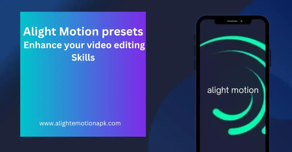 Alight Motion presets | Enhance your video editing Skills
