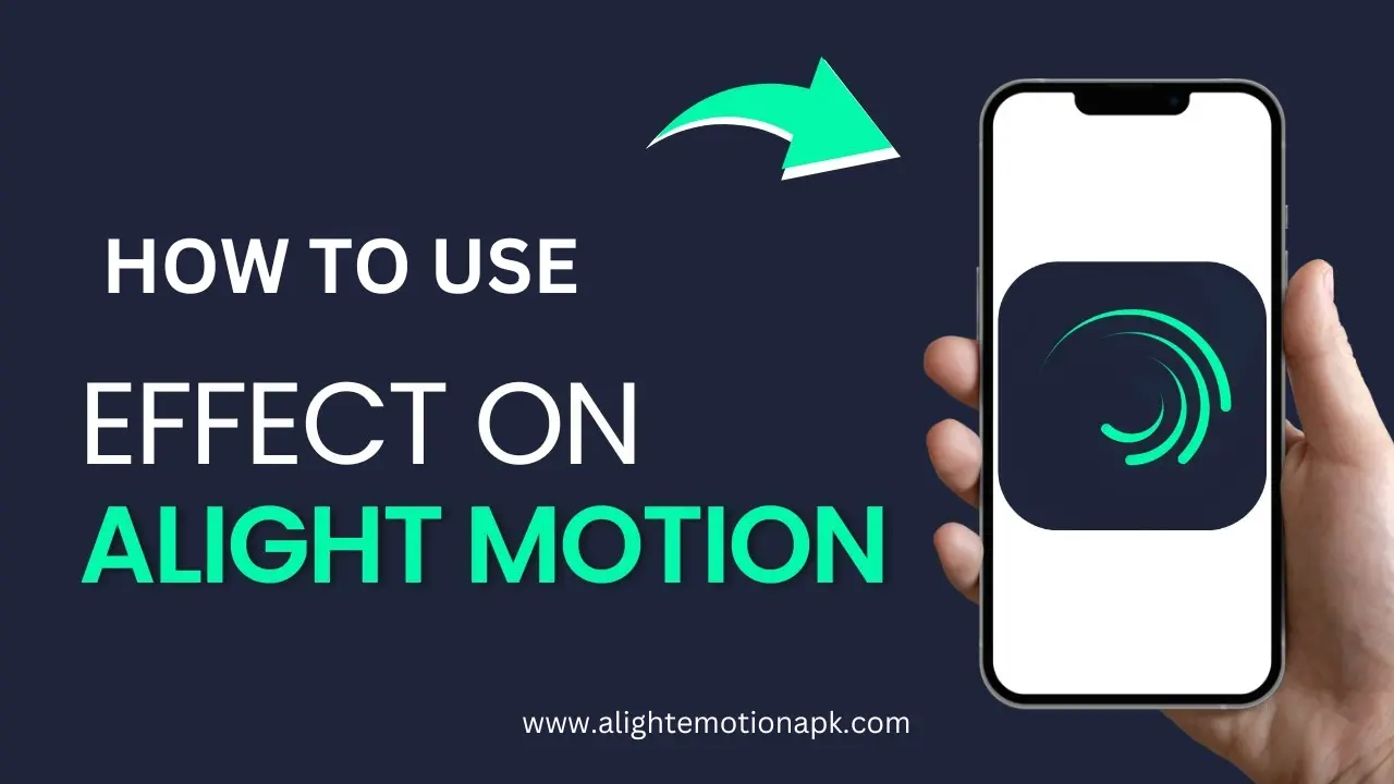 Use of Alight Motion’s Effects